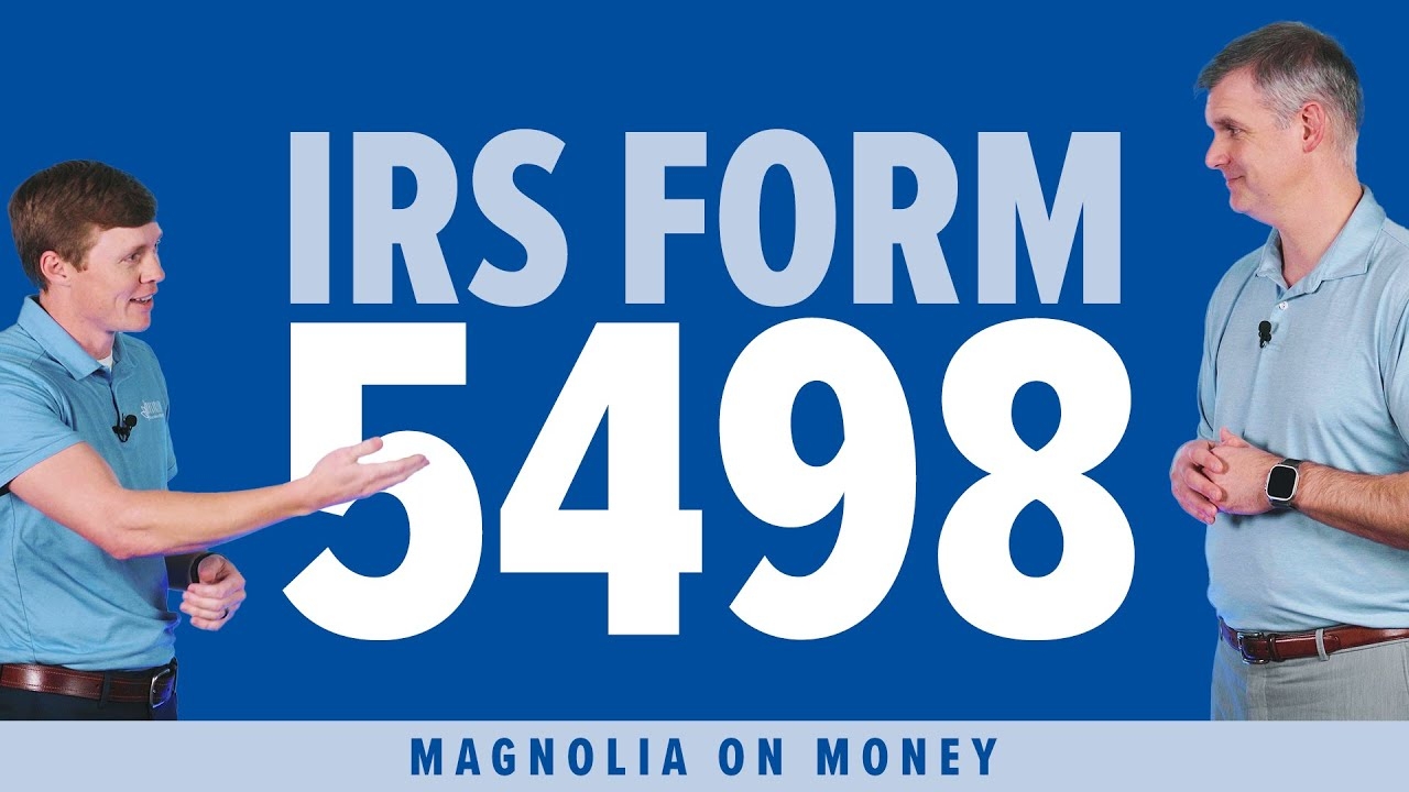 IRS Form 5498 Explained What You Need To Know About Your IRA Contributions 