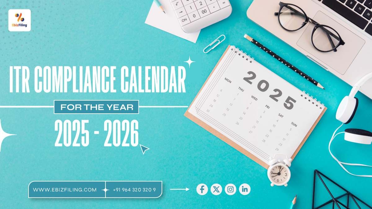 ITR Compliance Calendar With Due Dates For FY 2025 26 Ebizfiling