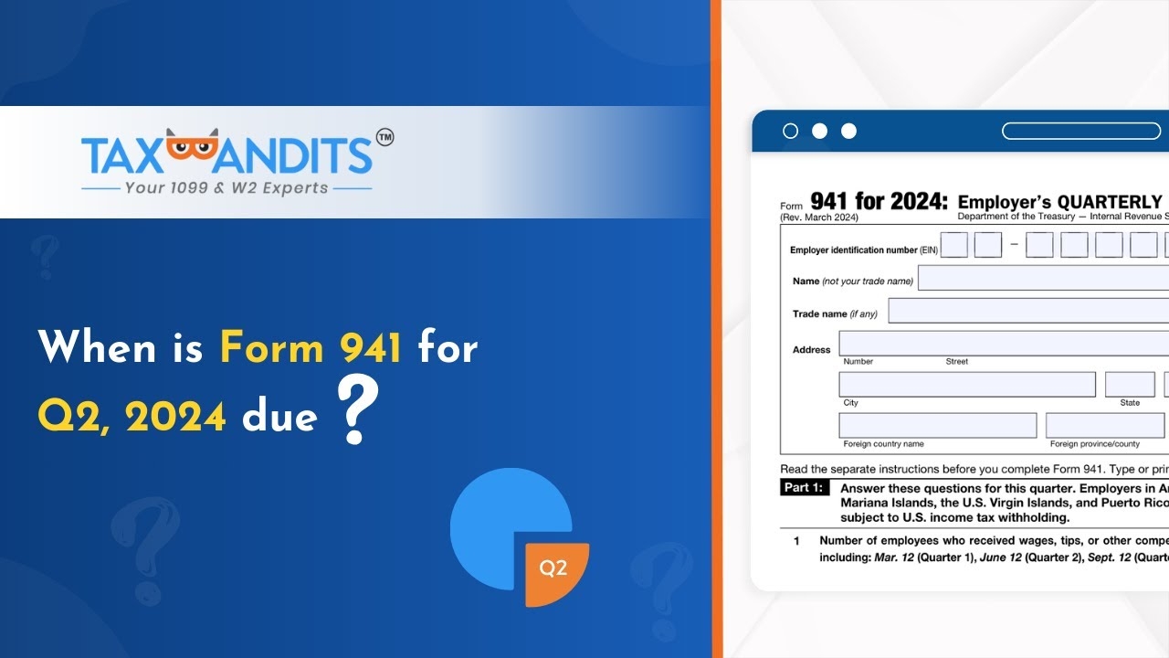 When Is Form 941 For Q2 2024 Due 