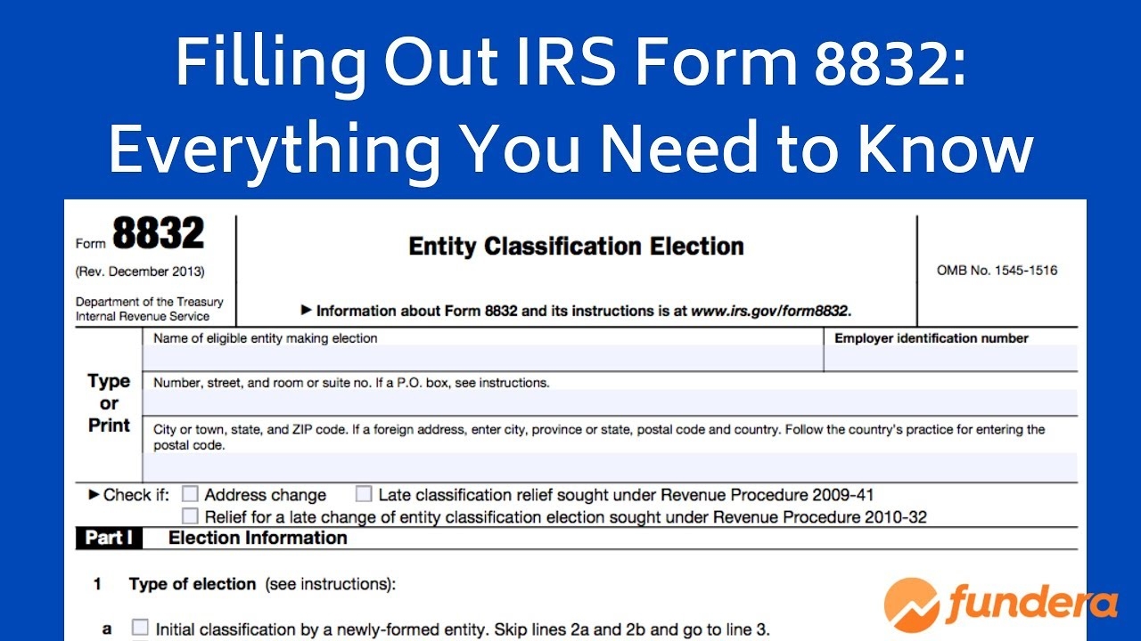 Filling Out IRS Form 8832 An Easy to Follow Guide
