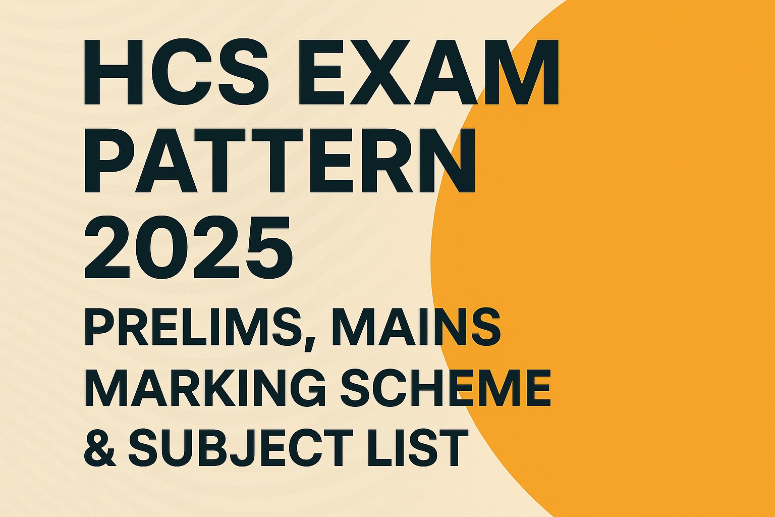 HCS Exam 2025 Dates Notification Application Admit Card Prelims 