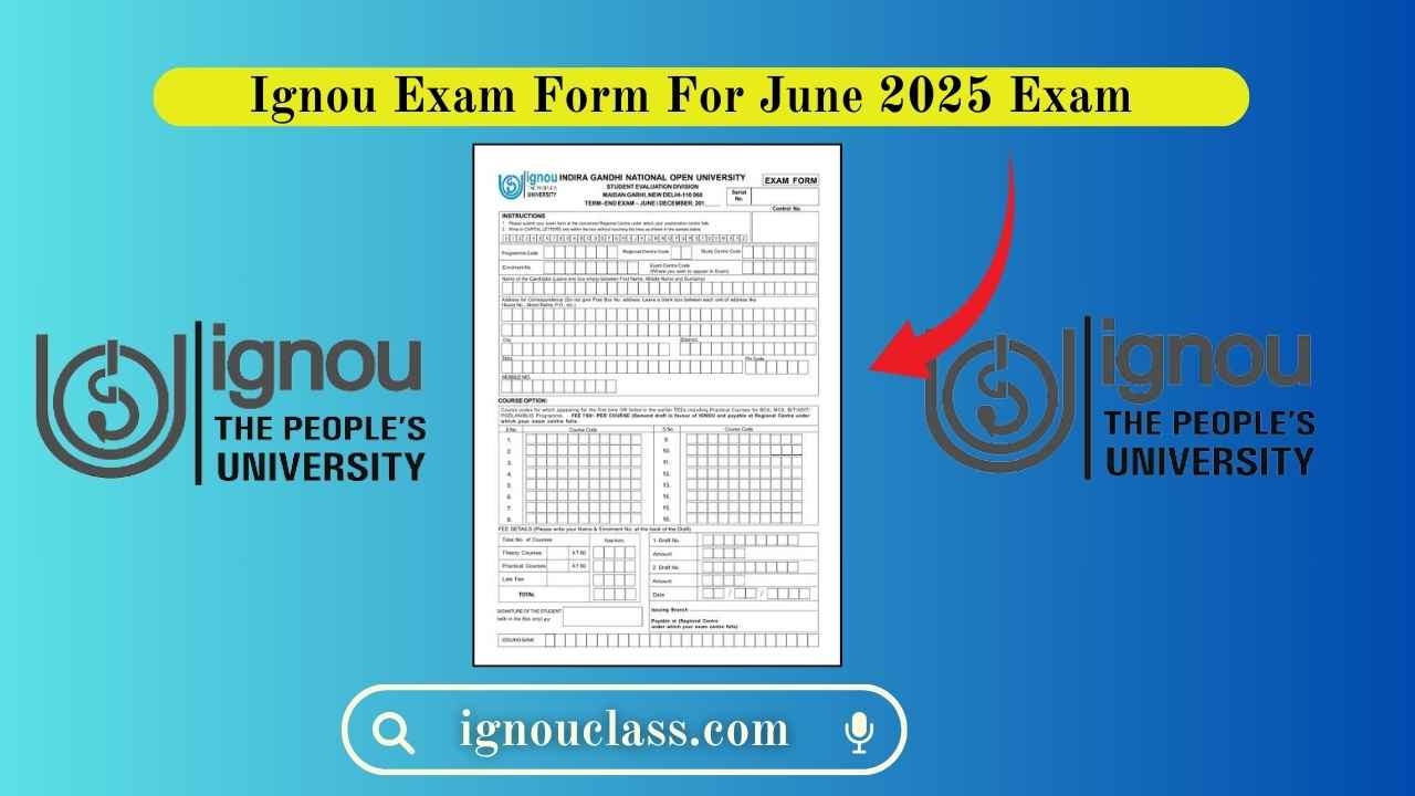 IGNOU Exam Form 2025 For June Exam Comprehensive Guide For 