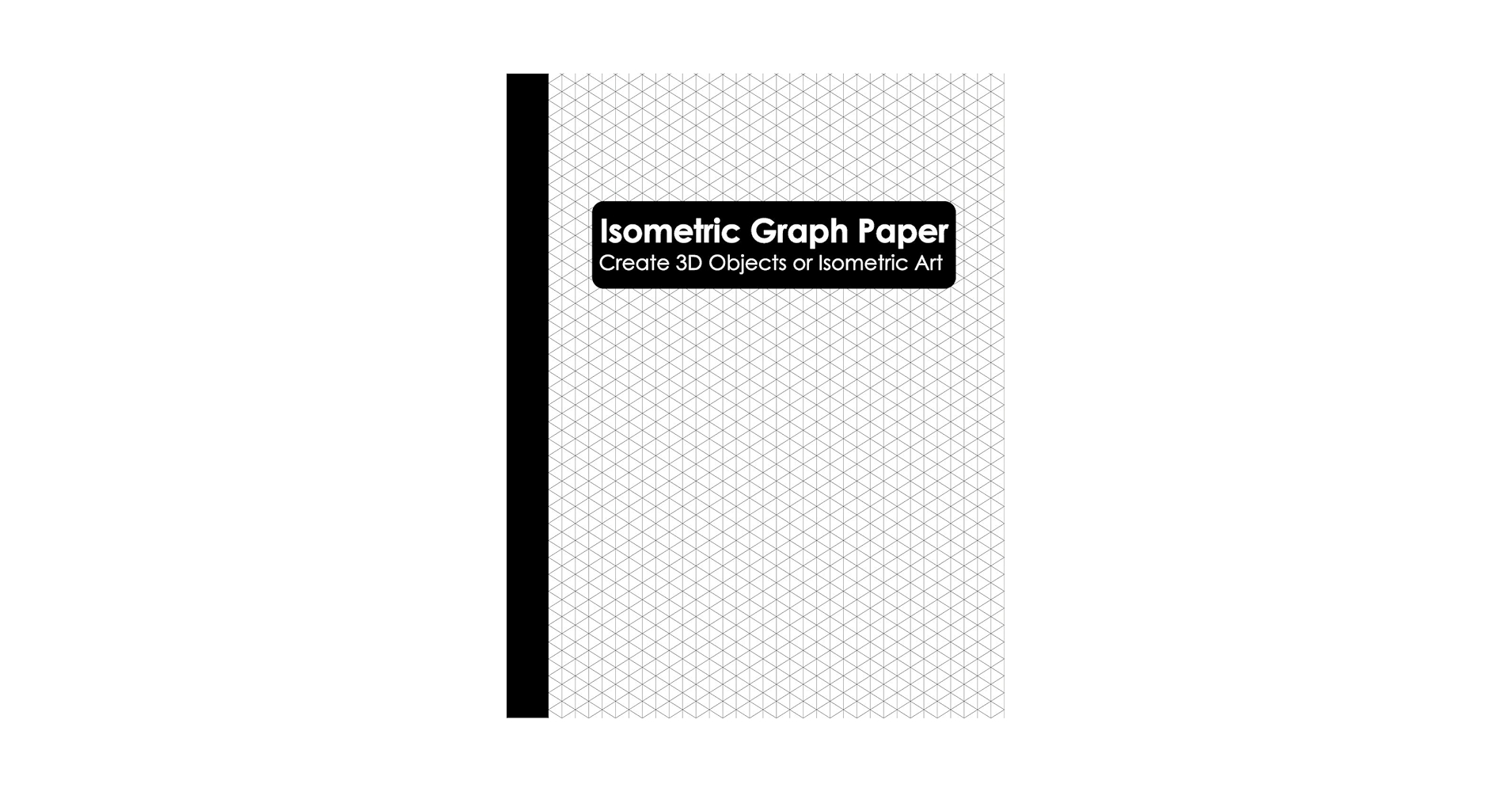 Isometric Graph Paper Notebook