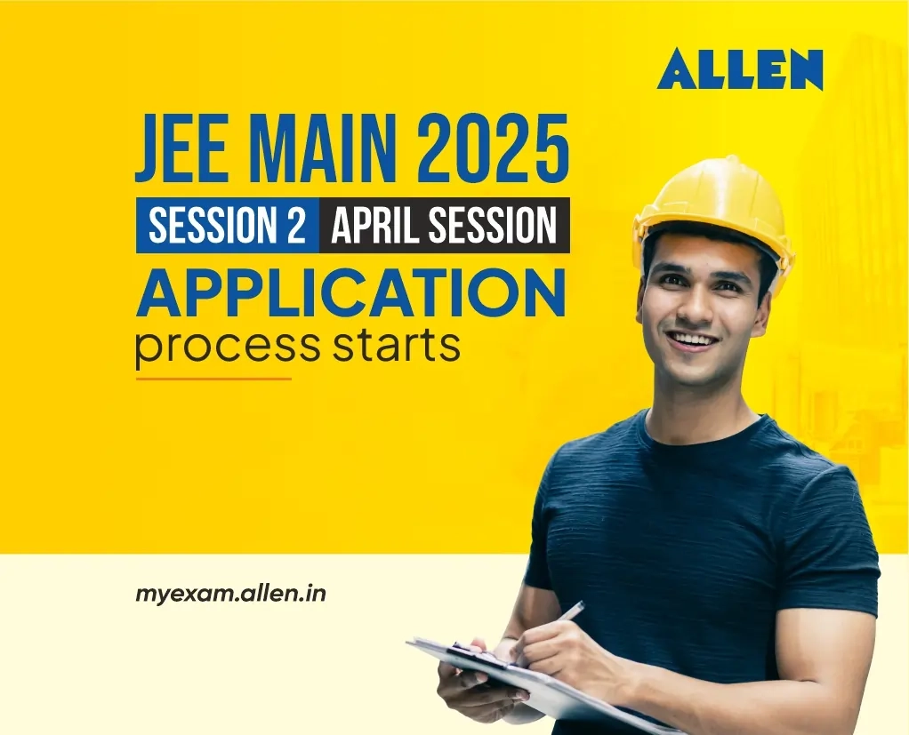 JEE Main 2025 Session 2 Exam Registration Starts Important 