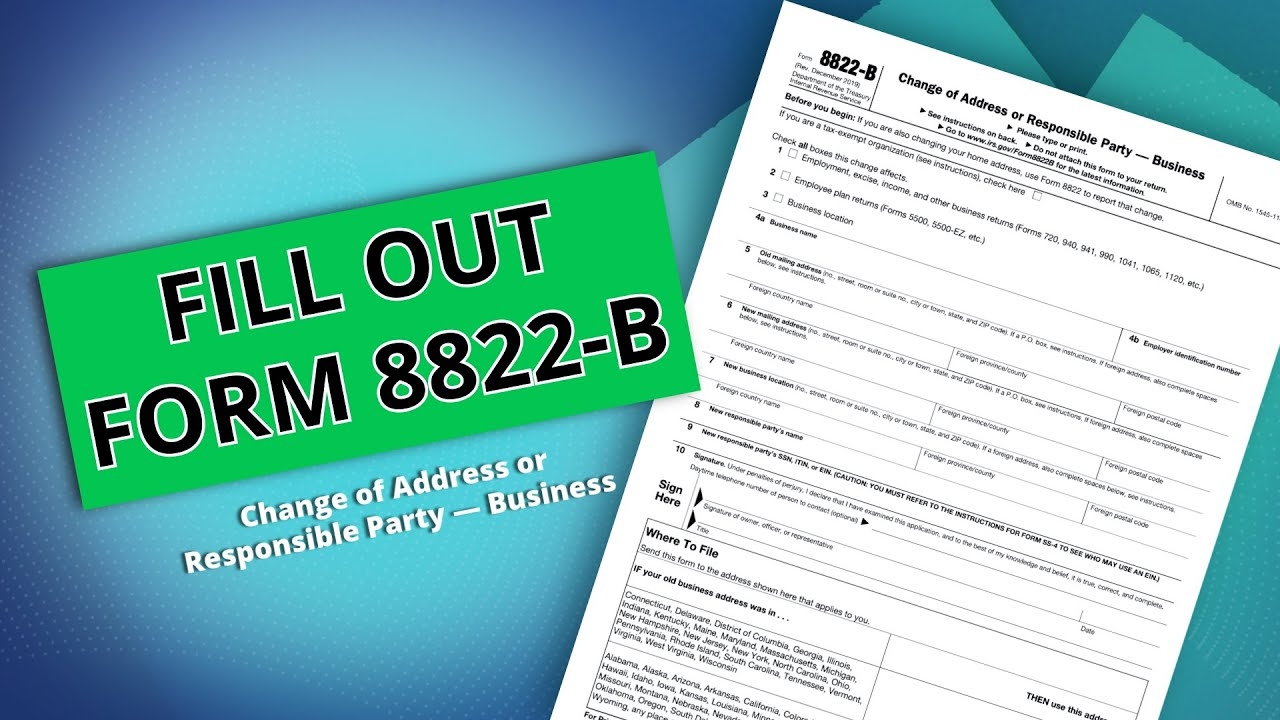 Irs Business Change Of Address Form 8822-B