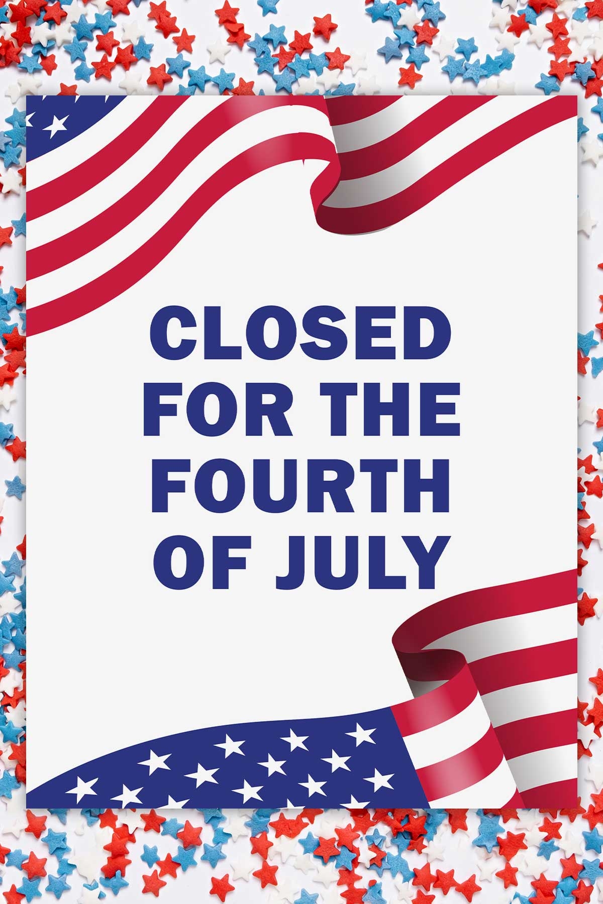 Free Printable Closed For 4th Of July Sign Template