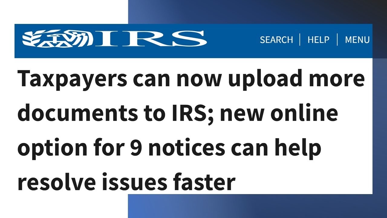 Taxpayers Can Now Upload More Documents To IRS